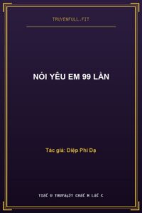 Nói Yêu Em 99 Lần
