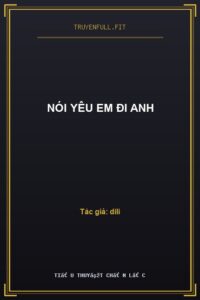 Nói Yêu Em Đi Anh