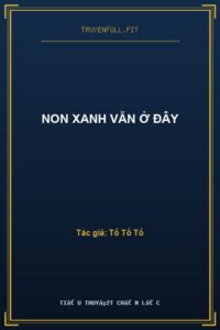 Non Xanh Vẫn Ở Đây