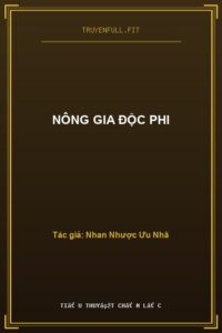 Nông Gia Độc Phi​