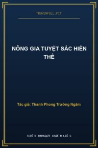 Nông Gia Tuyệt Sắc Hiền Thê