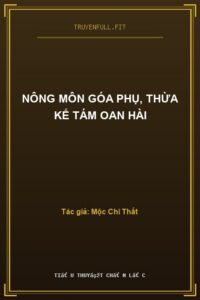 Nông Môn Góa Phụ, Thừa Kế Tám Oan Hài