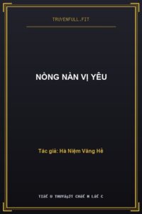 Nồng Nàn Vị Yêu