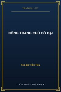 Nông Trang Chủ Cổ Đại