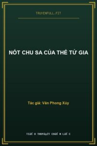 Nốt Chu Sa Của Thế Tử Gia