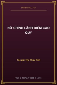 Nữ Chính Lãnh Diễm Cao Quý