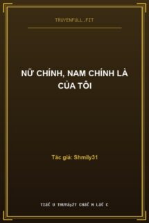 Nữ Chính, Nam Chính Là Của Tôi