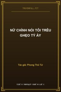Nữ Chính Nói Tôi Trêu Ghẹo Tỷ Ấy