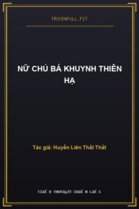Nữ Chủ Bá Khuynh Thiên Hạ