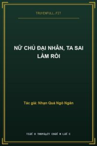 Nữ Chủ Đại Nhân, Ta Sai Lầm Rồi
