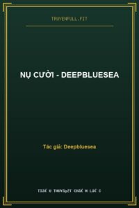 Nụ Cười – Deepbluesea