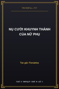 Nụ Cười Khuynh Thành Của Nữ Phụ