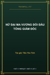 Nữ Đại Ma Vương Đối Đầu Tổng Giám Đốc