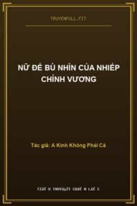 Nữ Đế Bù Nhìn Của Nhiếp Chính Vương