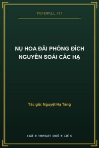 Nụ Hoa Đãi Phóng Đích Nguyên Soái Các Hạ
