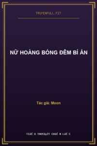Nữ Hoàng Bóng Đêm Bí Ẩn