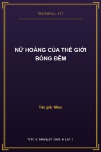 Nữ Hoàng Của Thế Giới Bóng Đêm