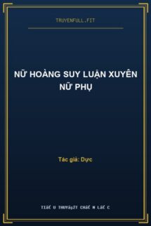 Nữ Hoàng Suy Luận Xuyên Nữ Phụ