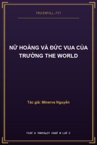 Nữ Hoàng Và Đức Vua Của Trường The World