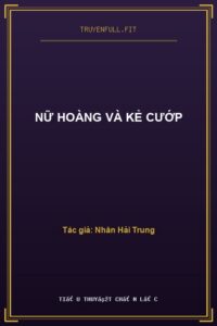 Nữ Hoàng Và Kẻ Cướp