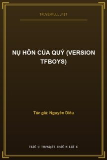 Nụ Hôn Của Quỷ (Version Tfboys)