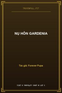 NỤ HÔN GARDENIA