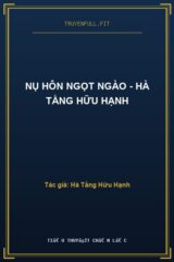 Nụ Hôn Ngọt Ngào – Hà Tằng Hữu Hạnh