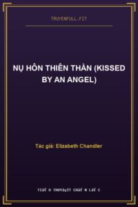 Nụ Hôn Thiên Thần (Kissed By An Angel)
