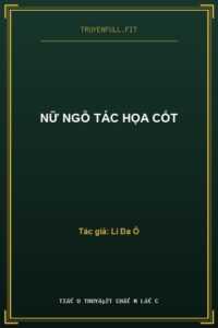 Nữ Ngỗ Tác Họa Cốt