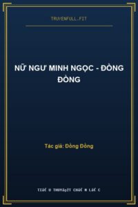 Nữ Ngư Minh Ngọc – Đồng Đồng