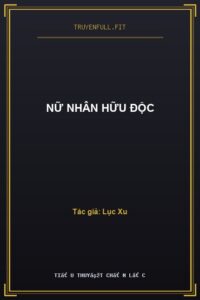 Nữ Nhân Hữu Độc
