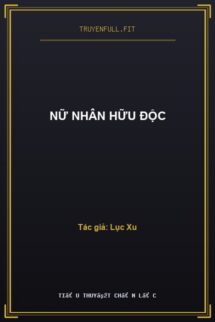 Nữ Nhân Hữu Độc