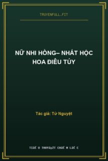 Nữ Nhi Hồng– Nhất Hộc Hoa Điêu Túy