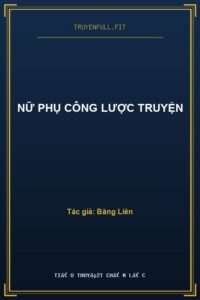 Nữ Phụ Công Lược Truyện