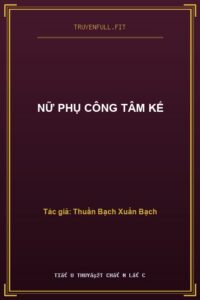 Nữ Phụ Công Tâm Kế
