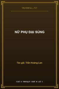 Nữ Phụ Đại Sủng
