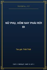 Nữ Phụ, Hôm Nay Phải Rời Đi