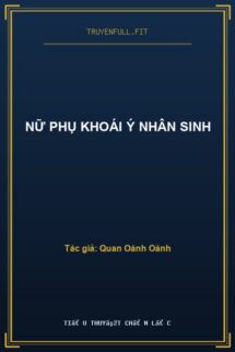 Nữ Phụ Khoái Ý Nhân Sinh
