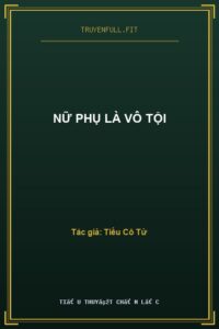 Nữ Phụ Là Vô Tội