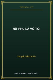 Nữ Phụ Là Vô Tội