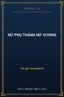 Nữ Phụ Thành Nữ Vương