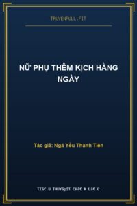 Nữ Phụ Thêm Kịch Hằng Ngày