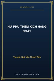 Nữ Phụ Thêm Kịch Hằng Ngày