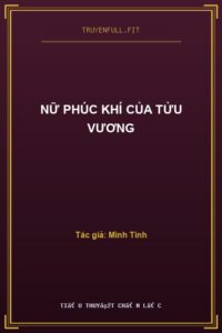 Nữ Phúc Khí Của Tửu Vương