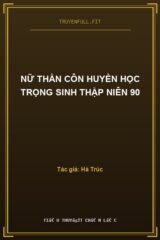 Nữ Thần Côn Huyền Học Trọng Sinh Thập Niên 90