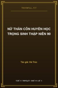 Nữ Thần Côn Huyền Học Trọng Sinh Thập Niên 90