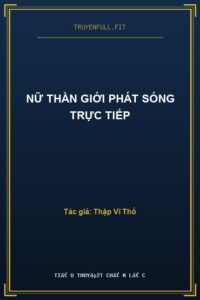 Nữ Thần Giới Phát Sóng Trực Tiếp