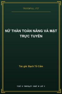 Nữ Thần Toàn Năng Vả Mặt Trực Tuyến