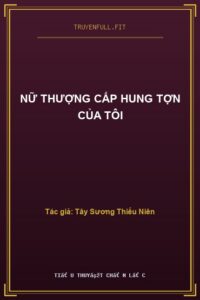 Nữ Thượng Cấp Hung Tợn Của Tôi