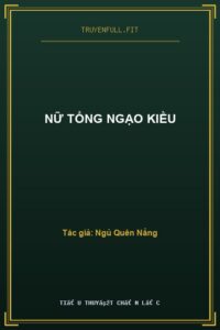 Nữ Tổng Ngạo Kiều